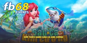 Tìm hiểu về các loại cá cùng các tính năng đặc biệt trong bắn cá kim cương