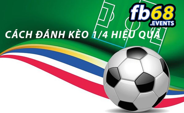 Kèo Chấp 2 1/4 Fb68 – Quy Tắc Đọc Kèo Và Cách Đặt Cược 2 Kèo chấp 2 1/4 là gì? Cách đọc kèo tại Fb68